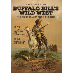 Buffalo Bill's Wild West: The First Reality Show in Essex