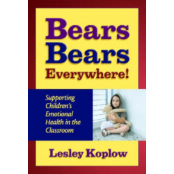 Bears, Bears Everywhere!: Supporting Children's Emotional Health in the Classroom