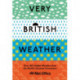 Very British Weather: Over 365 Hidden Wonders from the World’s Greatest Forecasters