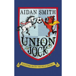 Union Jock: Sleeping with the Auld Enemy