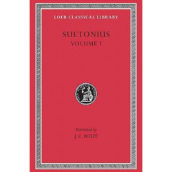 Lives of the Caesars, Volume I: The Deified Julius. The Deified Augustus. Tiberius. Gaius Caligula