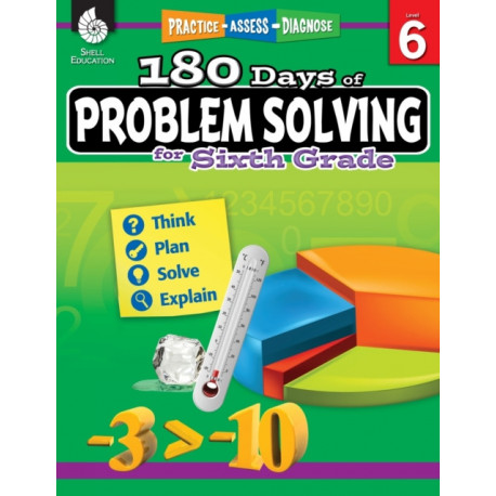 180 Days™: Problem Solving for Sixth Grade: Practice, Assess, Diagnose
