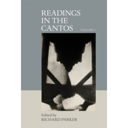 Readings in the Cantos: Volume 1
