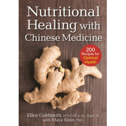 Nutritional Healing with Chinese Medicine: + 175 Recipes for Optimal Health