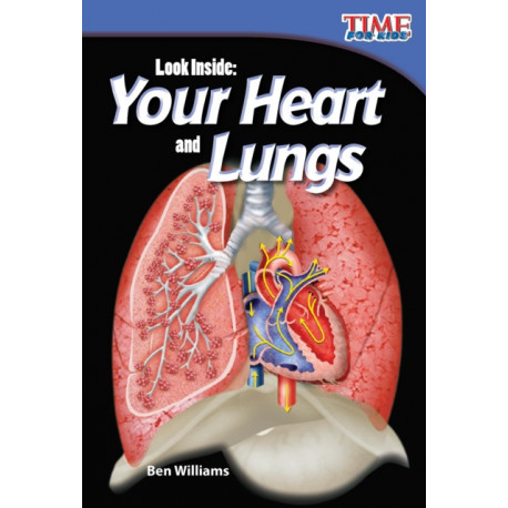 Look Inside: Your Heart and Lungs