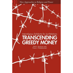 Transcending Greedy Money: Interreligious Solidarity for Just Relations