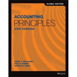 Accounting Principles: IFRS Version, Global Edition: IFRS Version, Global Edition