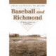 Baseball and Richmond: A History of the Professional Game, 1884-2000