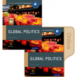 IB Global Politics Print & Online Course Book Pack: Oxford IB Diploma Programme