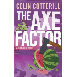The Axe Factor: the final investigation in the acclaimed Jimm Juree series