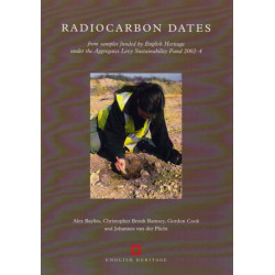 Radiocarbon Dates: From Samples Funded by English Heritage Under the Aggregates Levy Sustainability Fund 2002-4