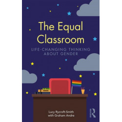 The Equal Classroom: Life-Changing Thinking About Gender