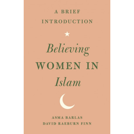 Believing Women in Islam: A Brief Introduction