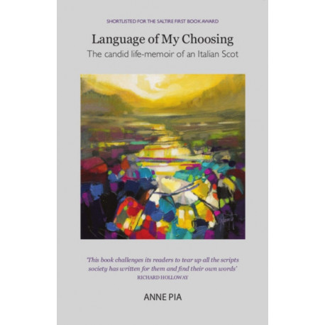 Language of My Choosing: a creative Scots-Italian memoir