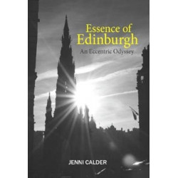 Essence of Edinburgh: An Eccentric Odyssey