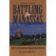 Battling for Manassas: The Fifty-Year Preservation Struggle at Manassas National Battlefield Park