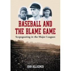 Baseball and the Blame Game: Scapegoating in the Major Leagues