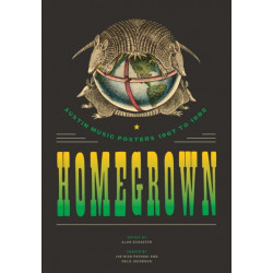 Homegrown: Austin Music Posters 1967 to 1982