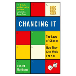 Chancing It: The Laws of Chance and How They Can Work For You