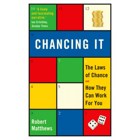 Chancing It: The Laws of Chance and How They Can Work For You