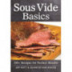 Sous Vide Basics: 100+ Recipes for Perfect Results