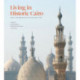 Living in Historic Cairo: Past and Present in an Islamic City