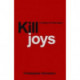 Killjoys: A Critique of Paternalism