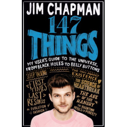 147 Things: A hilariously brilliant guide to this thing called life