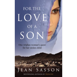 For the Love of a Son: One Afghan Woman's Quest for her Stolen Child
