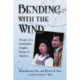 Bending with the Wind: Memoir of a Cambodian Couple's Escape to America