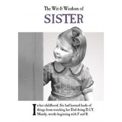 The Wit and Wisdom of Sister: from the BESTSELLING Greetings Cards Emotional Rescue