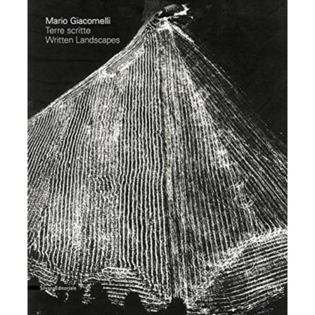 Mario Giacomelli: Written Landscapes