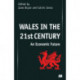 Wales in the 21st Century: An Economic Future