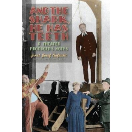 And the Shark, He Has Teeth: A Theater Producer's Notes