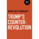 Trump's Counter-Revolution