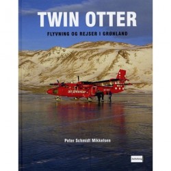 Twin Otter: flyvning og rejser i Grønland