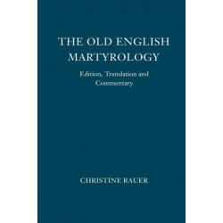 The Old English Martyrology: Edition, Translation and Commentary