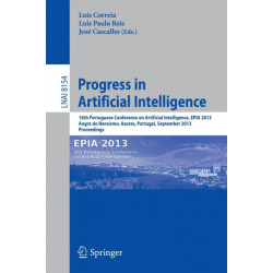 Progress in Artificial Intelligence: 16th Portuguese Conference on Artificial Intelligence, EPIA 2013, Angra do Heroismo, Azores, Portugal, September 9-12, 2013, Proceedings