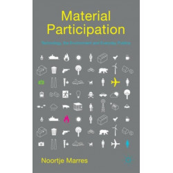 Material Participation: Technology, the Environment and Everyday Publics