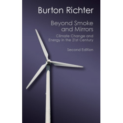 Beyond Smoke and Mirrors: Climate Change and Energy in the 21st Century