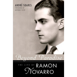 Beyond Paradise: The Life of Ramon Novarro