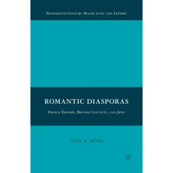 Romantic Diasporas: French Emigres, British Convicts, and Jews