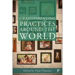 Grandparenting Practices Around the World