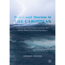 Travel and Tourism in the Caribbean: Challenges and Opportunities for Small Island Developing States