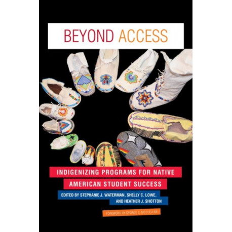 Beyond Access: Indigenizing Programs for Native American Student Success