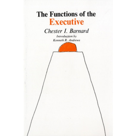 The Functions of the Executive: Thirtieth Anniversary Edition