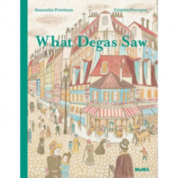 What Degas Saw
