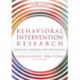 Behavioral Intervention Research: Designing, Evaluating, and Implementing