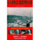 A World Destroyed: Hiroshima and Its Legacies, Third Edition