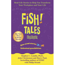 Fish Tales: Real stories to help transform your workplace and your life